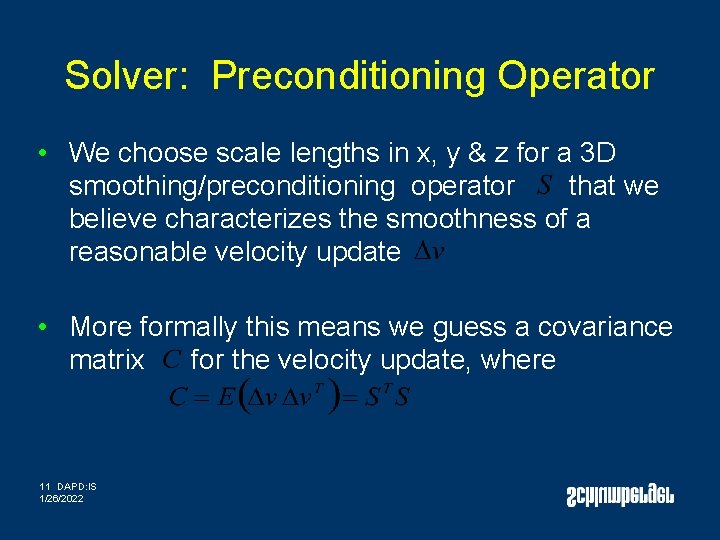 Solver: Preconditioning Operator • We choose scale lengths in x, y & z for Solver: Preconditioning Operator • We choose scale lengths in x, y & z for