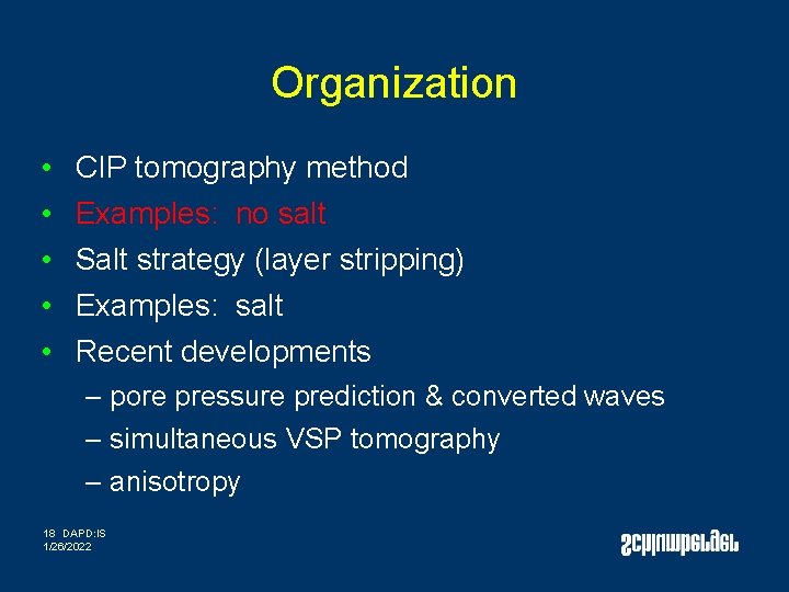 Organization • • • CIP tomography method Examples: no salt Salt strategy (layer stripping) Organization • • • CIP tomography method Examples: no salt Salt strategy (layer stripping)