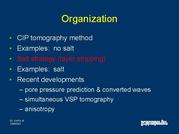 Organization • • • CIP tomography method Examples: no salt Salt strategy (layer stripping) Organization • • • CIP tomography method Examples: no salt Salt strategy (layer stripping)