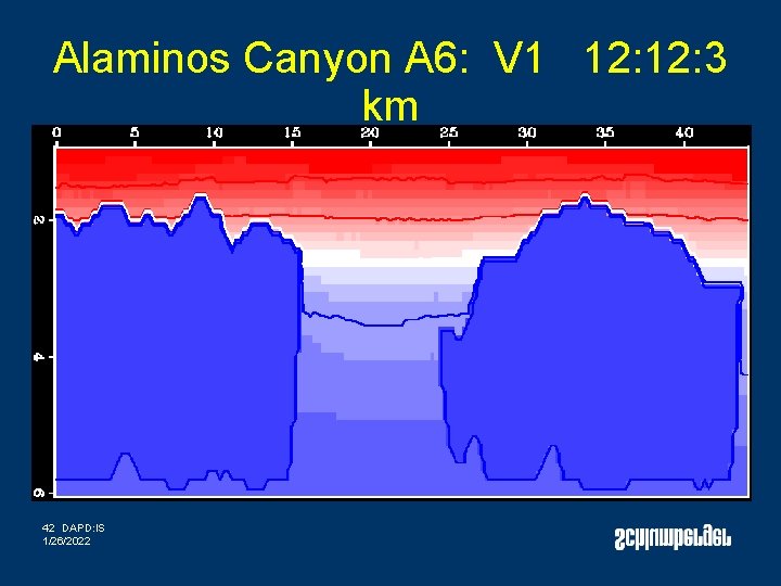 Alaminos Canyon A 6: V 1 12: 3 km 42 DAPD: IS 1/26/2022 Alaminos Canyon A 6: V 1 12: 3 km 42 DAPD: IS 1/26/2022