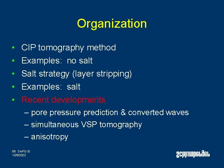 Organization • • • CIP tomography method Examples: no salt Salt strategy (layer stripping) Organization • • • CIP tomography method Examples: no salt Salt strategy (layer stripping)