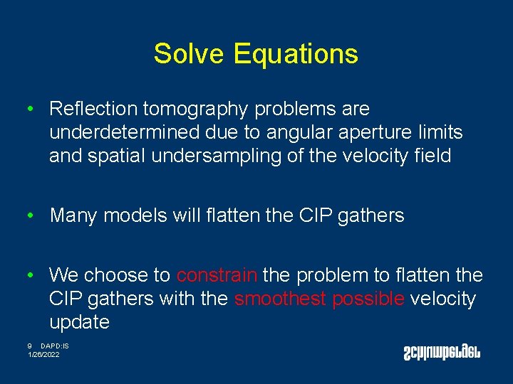 Solve Equations • Reflection tomography problems are underdetermined due to angular aperture limits and Solve Equations • Reflection tomography problems are underdetermined due to angular aperture limits and
