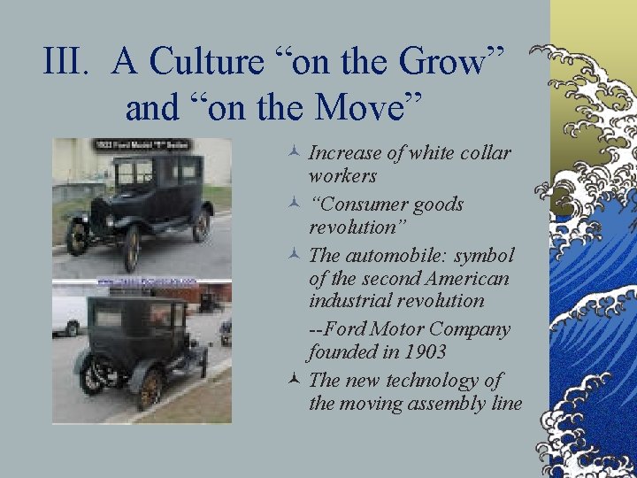 III. A Culture “on the Grow” and “on the Move” © Increase of white