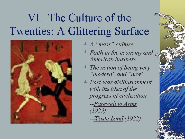 VI. The Culture of the Twenties: A Glittering Surface © A “mass” culture ©