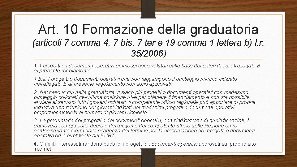 Art. 10 Formazione della graduatoria (articoli 7 comma 4, 7 bis, 7 ter e