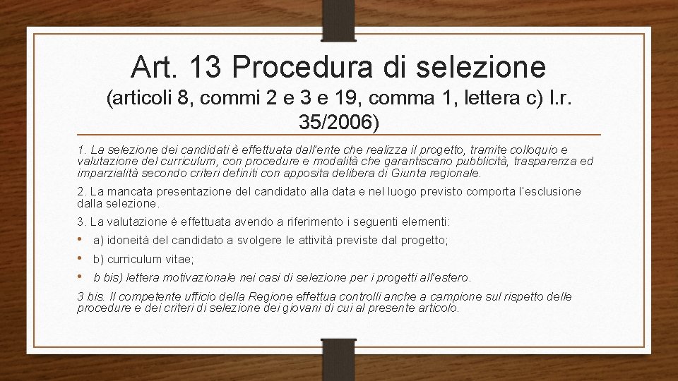 Art. 13 Procedura di selezione (articoli 8, commi 2 e 3 e 19, comma