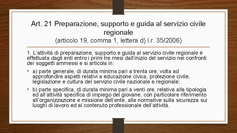 Art. 21 Preparazione, supporto e guida al servizio civile regionale (articolo 19, comma 1,