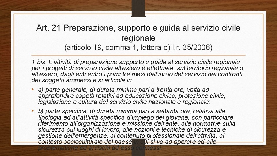 Art. 21 Preparazione, supporto e guida al servizio civile regionale (articolo 19, comma 1,