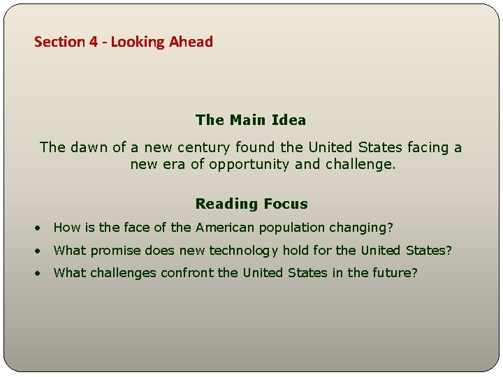 Section 4 - Looking Ahead The Main Idea The dawn of a new century