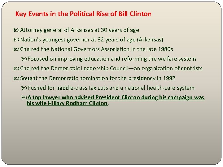 Key Events in the Political Rise of Bill Clinton Attorney general of Arkansas at