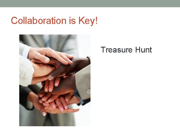 Collaboration is Key! Treasure Hunt 
