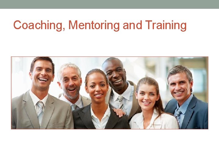 Coaching, Mentoring and Training 