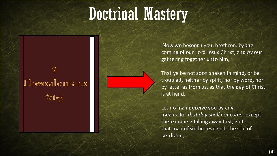 Doctrinal Mastery Now we beseech you, brethren, by the coming of our Lord Jesus