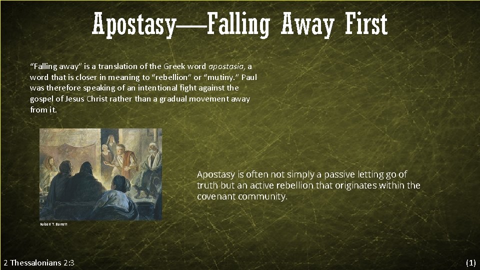 Apostasy—Falling Away First “Falling away” is a translation of the Greek word apostasia, a