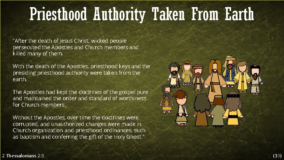 Priesthood Authority Taken From Earth “After the death of Jesus Christ, wicked people persecuted