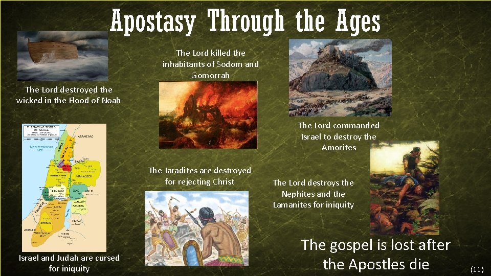 Apostasy Through the Ages The Lord killed the inhabitants of Sodom and Gomorrah The