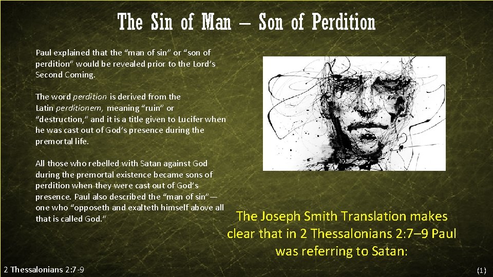 The Sin of Man – Son of Perdition Paul explained that the “man of