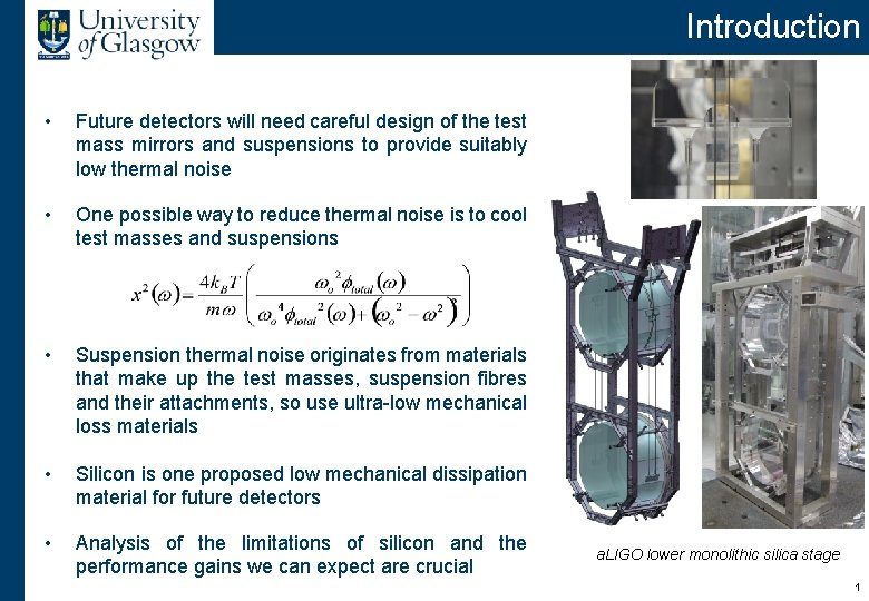 Introduction • Future detectors will need careful design of the test mass mirrors and