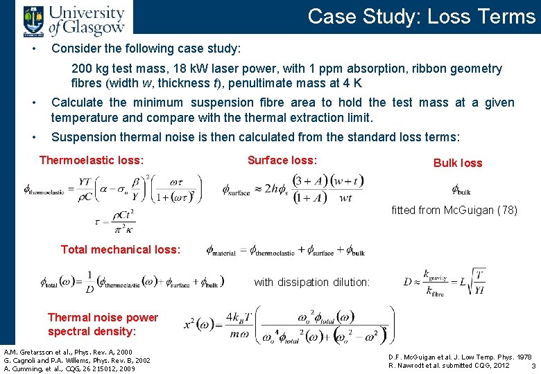 Case Study: Loss Terms • Consider the following case study: 200 kg test mass,