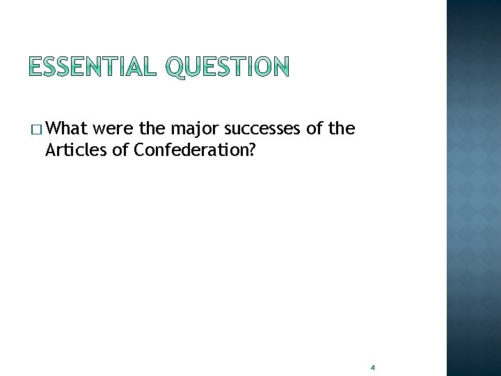 � What were the major successes of the Articles of Confederation? 4 