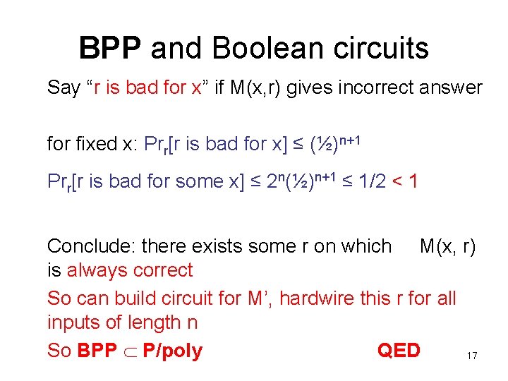 BPP and Boolean circuits Say “r is bad for x” if M(x, r) gives