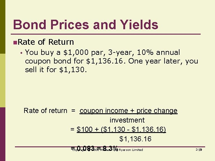 Bond Prices and Yields n. Rate w of Return You buy a $1, 000