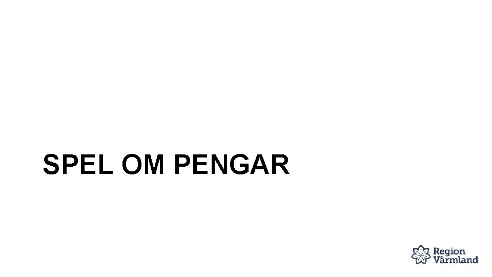 SPEL OM PENGAR 