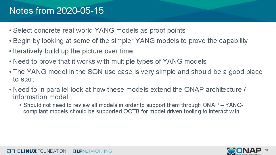 Notes from 2020 -05 -15 • Select concrete real-world YANG models as proof points