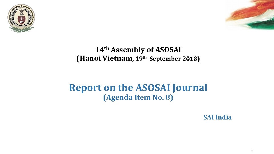 14 th Assembly of ASOSAI (Hanoi Vietnam, 19 th September 2018) Report on the