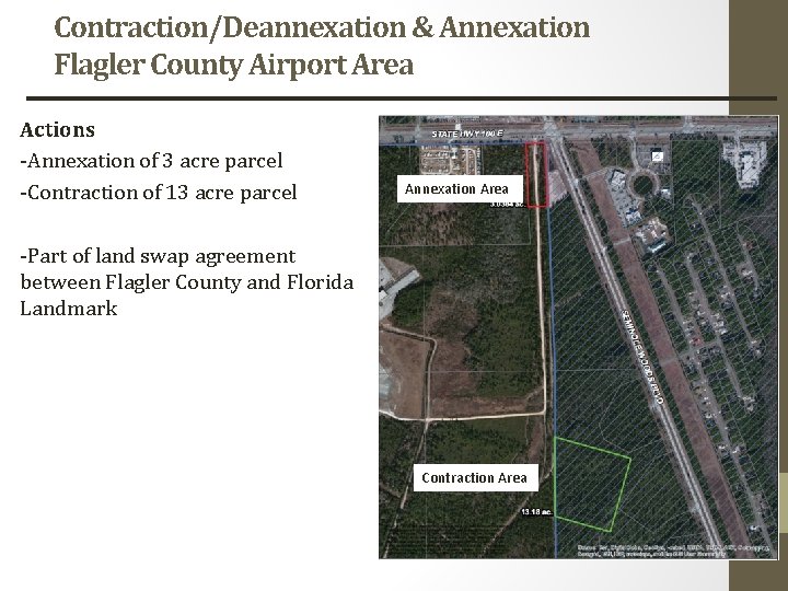 Contraction/Deannexation & Annexation Flagler County Airport Area Actions -Annexation of 3 acre parcel -Contraction