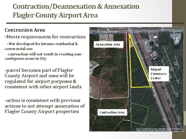 Contraction/Deannexation & Annexation Flagler County Airport Area Contraction Area -Meets requirements for contraction: -Not