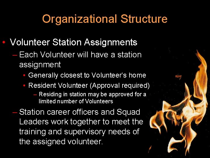 Organizational Structure • Volunteer Station Assignments – Each Volunteer will have a station assignment
