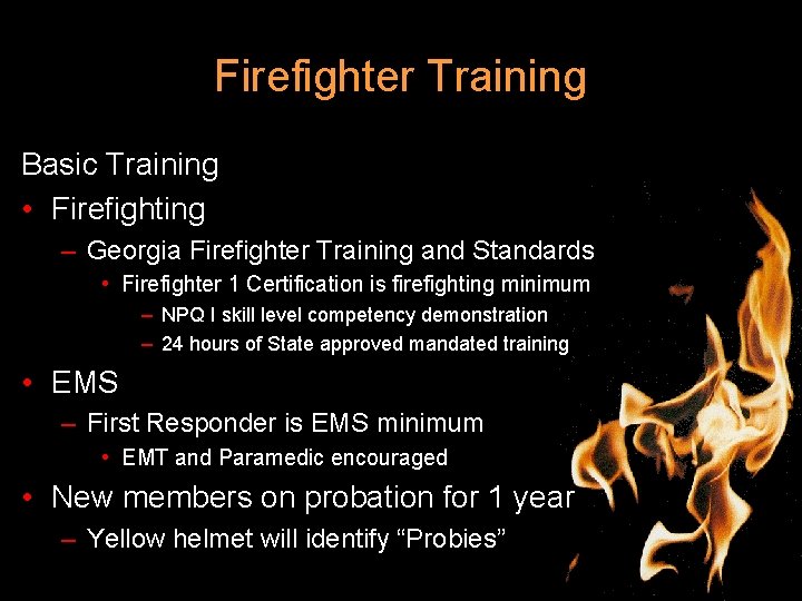 Firefighter Training Basic Training • Firefighting – Georgia Firefighter Training and Standards • Firefighter