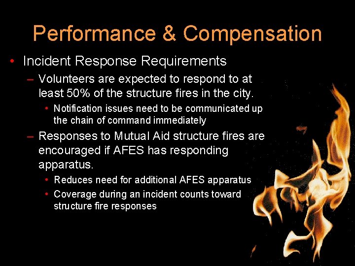 Performance & Compensation • Incident Response Requirements – Volunteers are expected to respond to