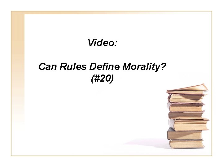 Video: Can Rules Define Morality? (#20) 
