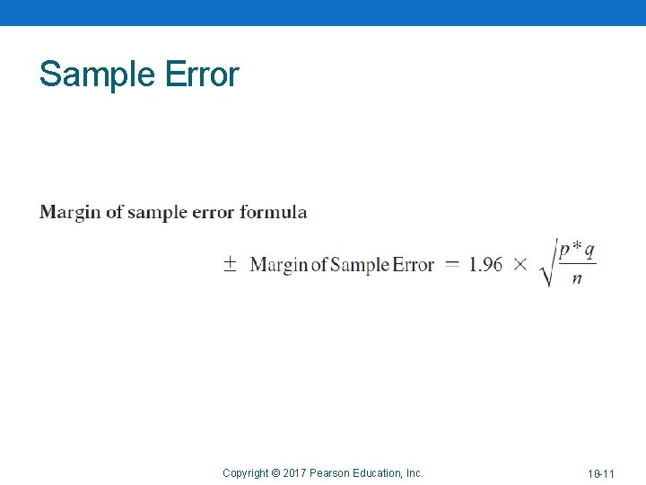 Sample Error Copyright © 2017 Pearson Education, Inc. 13 -11 10 -11 Sample Error Copyright © 2017 Pearson Education, Inc. 13 -11 10 -11