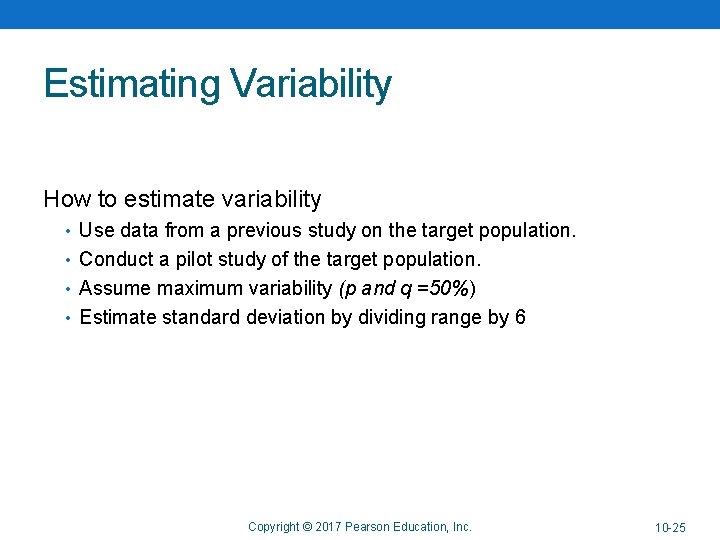 Estimating Variability How to estimate variability • Use data from a previous study on Estimating Variability How to estimate variability • Use data from a previous study on