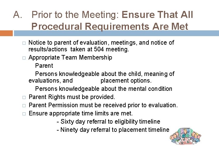 A. Prior to the Meeting: Ensure That All Procedural Requirements Are Met � �
