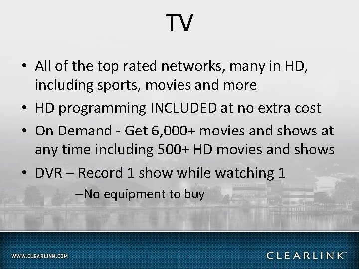 TV • All of the top rated networks, many in HD, including sports, movies