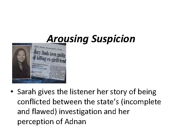 Arousing Suspicion • Sarah gives the listener her story of being conflicted between the