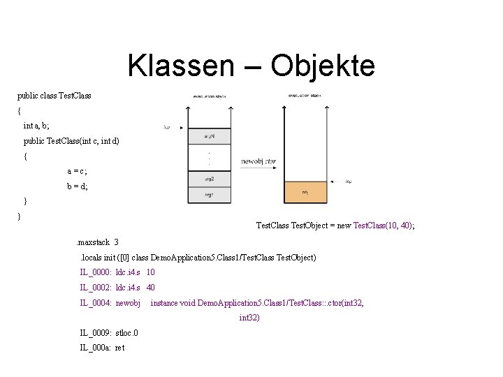 Klassen – Objekte public class Test. Class { int a, b; public Test. Class(int