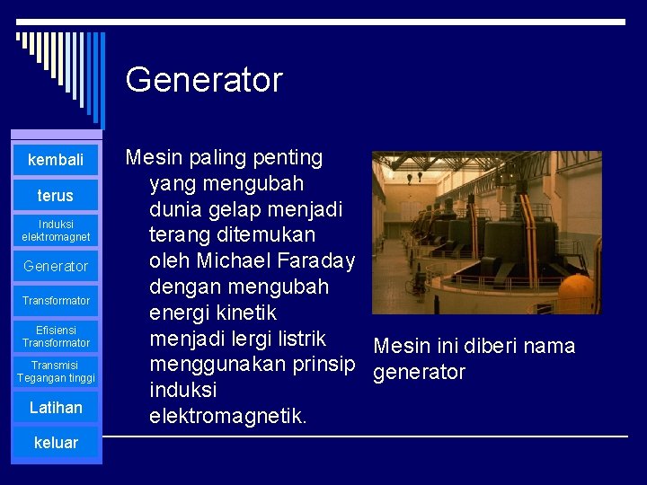 Generator kembali terus Induksi elektromagnet Generator Transformator Efisiensi Transformator Transmisi Tegangan tinggi Latihan keluar
