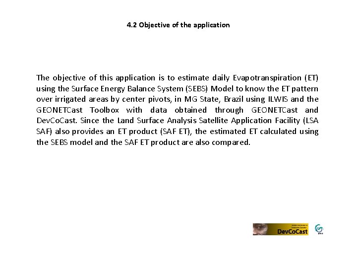 4. 2 Objective of the application The objective of this application is to estimate