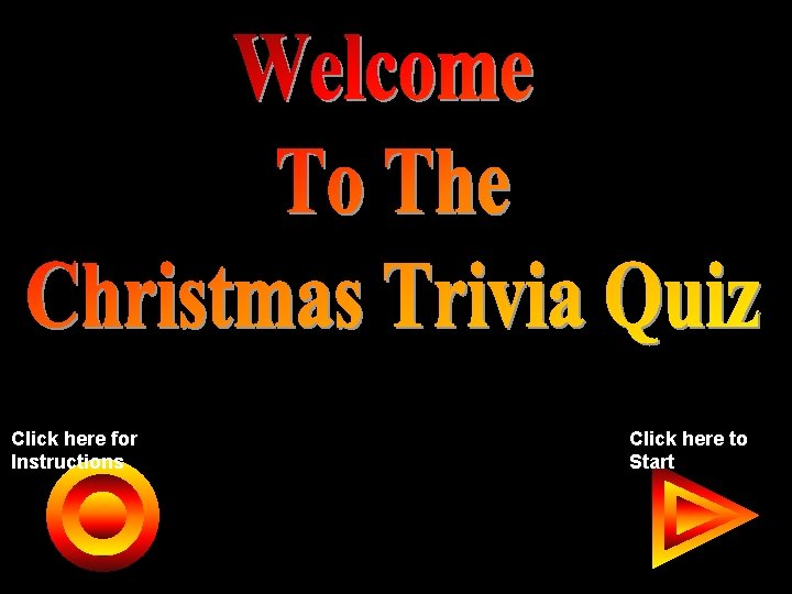 Click here for Instructions Click here to Start 