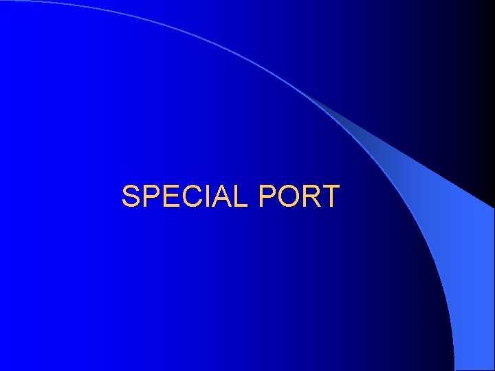 SPECIAL PORT 