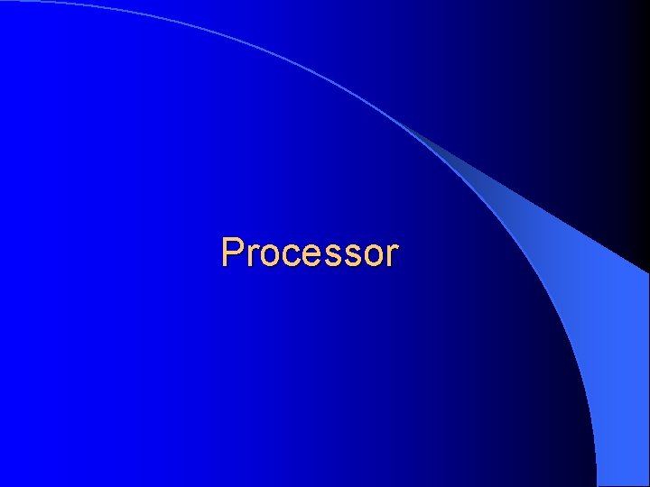 Processor 