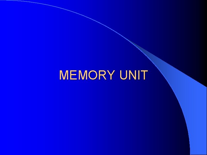 MEMORY UNIT 