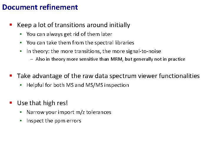 Document refinement § Keep a lot of transitions around initially • You can always Document refinement § Keep a lot of transitions around initially • You can always