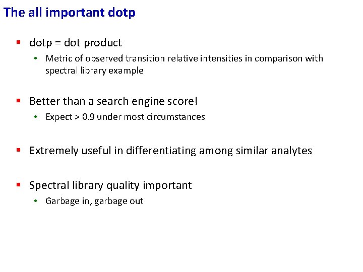 The all important dotp § dotp = dot product • Metric of observed transition The all important dotp § dotp = dot product • Metric of observed transition