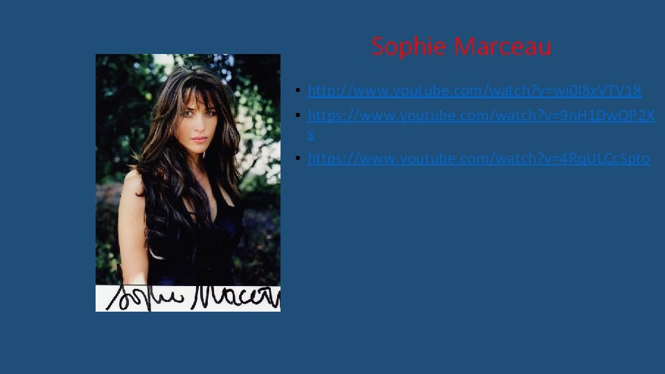 Sophie Marceau • http: //www. youtube. com/watch? v=wj 0 I 8 x. VTV 18